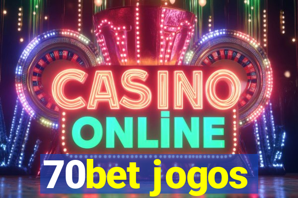 70bet jogos